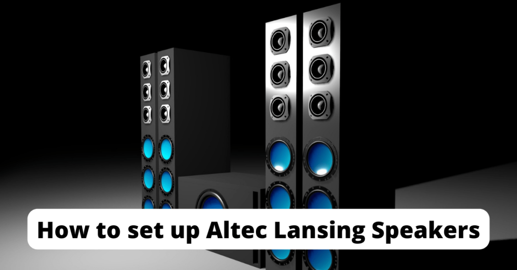 How To Set Up Altec Lansing Speakers Ultimate Guides 2023