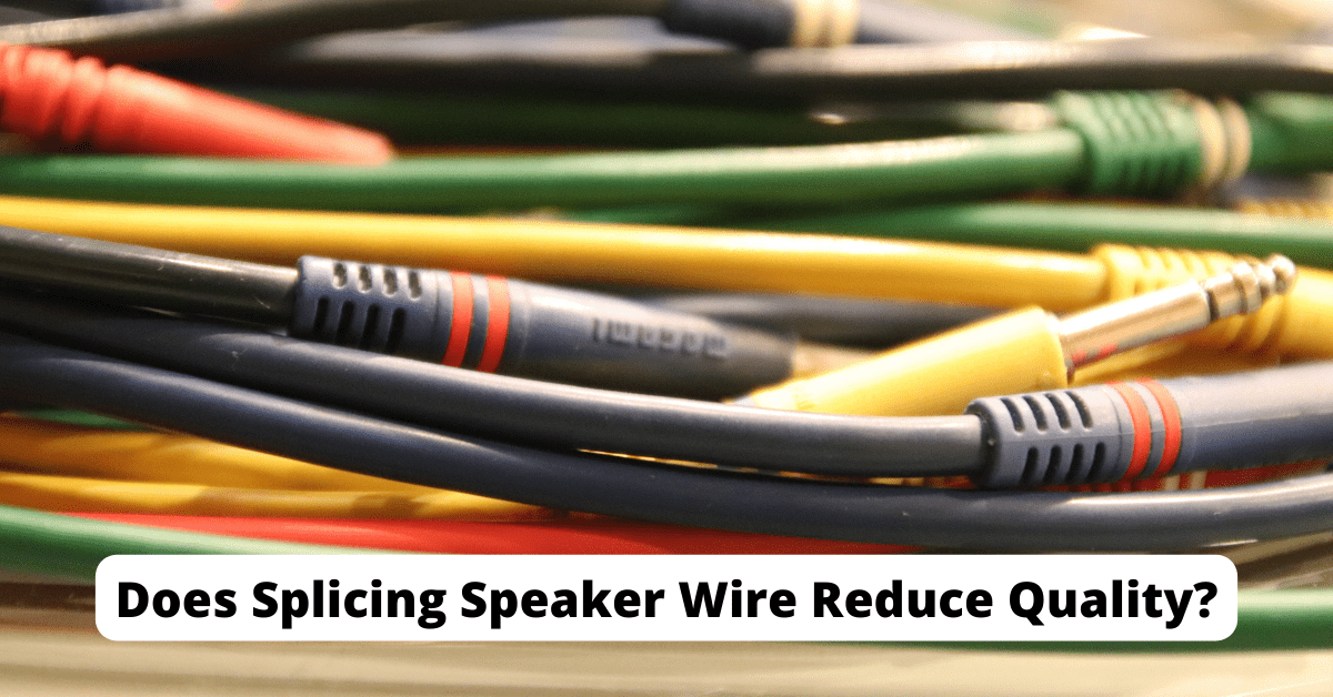 Does Splicing Speaker Wire Reduce Quality